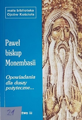 Paweł biskup Monembasii „Opowiadanie dla duszy pożyteczne”